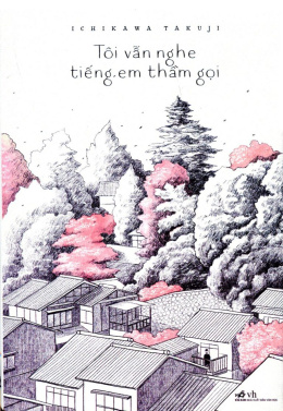 Tôi Vẫn Nghe Tiếng Em Thầm Gọi – Đọc sách online ebook pdf