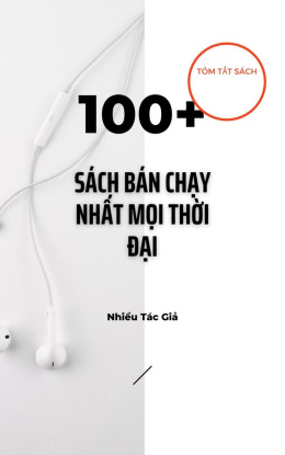 Tóm Tắt 100+ Sách Bán Chạy Nhất Mọi Thời Đại – Đọc sách online ebook pdf