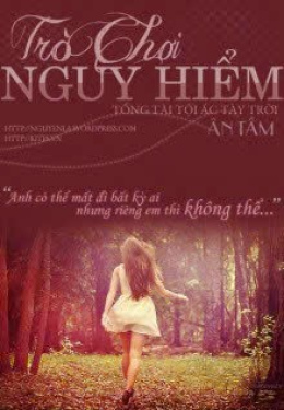 Trò Chơi Nguy Hiểm Tổng Tài Tội Ác Tày Trời – Đọc sách online ebook pdf