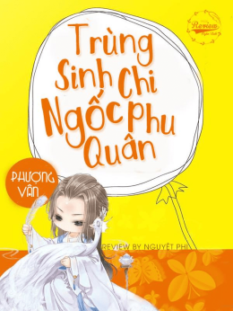 Trùng Sinh Chi Ngốc Phu Quân – Đọc sách online ebook pdf