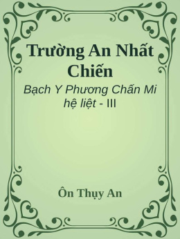 Trường An Nhất Chiến – Đọc sách online ebook pdf