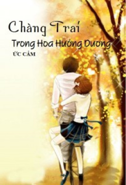 Chàng Trai Trong Hoa Hướng Dương – Đọc sách online ebook pdf