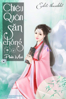 Chiêu Quân Săn Chồng – Đọc sách online ebook pdf