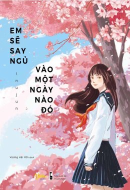 Em Sẽ Say Ngủ Vào Một Ngày Nào Đó – Đọc sách online ebook pdf