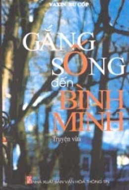 Gắng Sống Đến Bình Minh – Đọc sách online ebook pdf