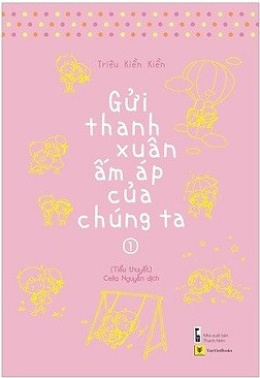 Gửi Thời Thanh Xuân Ấm Áp Của Chúng Ta – Đọc sách online ebook pdf