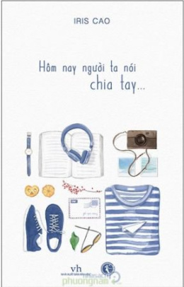 Hôm Nay Người Ta Nói Chia Tay… – Đọc sách online ebook pdf