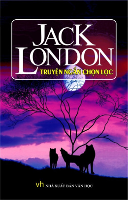 Jack London Truyện ngắn chọn lọc – Đọc sách online ebook pdf