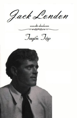 Jack London Tuyển Tập – Đọc sách online ebook pdf