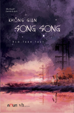 Không Gian Song Song – Đọc sách online ebook pdf