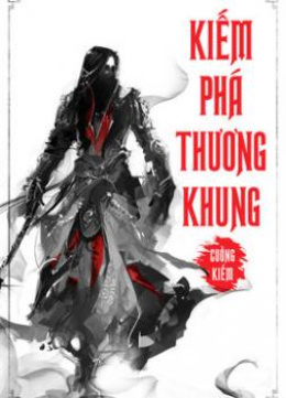 Kiếm Phá Thương Khung – Đọc sách online ebook pdf