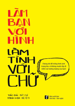 Làm Bạn Với Hình, Làm Tình Với Chữ – Đọc sách online ebook pdf