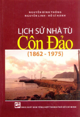 Lịch Sử Nhà Tù Côn Đảo 1862 – 1975 – Đọc sách online ebook pdf