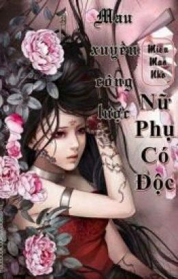 Mau Xuyên Công Lược – Nữ Phụ Có Độc – Đọc sách online ebook pdf