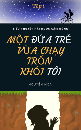 Một Đứa Trẻ Vừa Chạy Trốn Khỏi Tôi Tập 1 – Đọc sách online ebook pdf