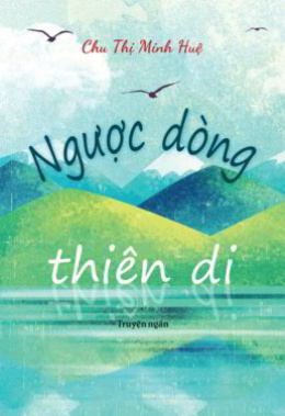 Ngược Dòng Thiên Di – Đọc sách online ebook pdf