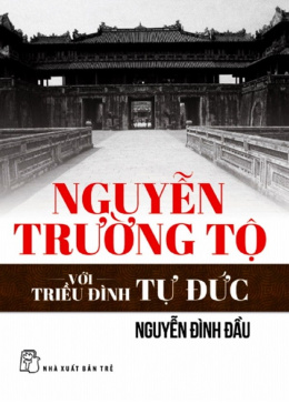 Nguyễn Trường Tộ Với Triều Đình Tự Đức – Đọc sách online ebook pdf