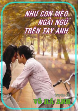 Như Con Mèo Ngái Ngủ Trên Tay Anh – Đọc sách online ebook pdf