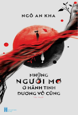 Những Người Mơ ở Hành Tinh Dương Vô Cùng – Đọc sách online ebook pdf