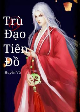 Trù Đạo Tiên Đồ – Đọc sách online ebook pdf