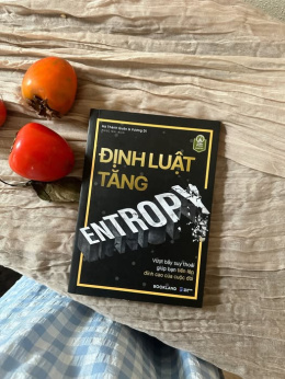 Review sách – Định Luật Tăng Entropy – Hà Thánh Quân, Vương Di