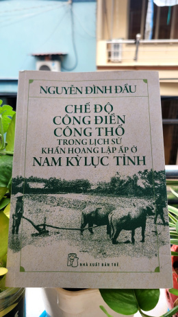 Review sách – Chế độ công điền công thổ trong lịch sử khẩn hoang lập ấp ở Nam kỳ lục tỉnh – Nguyễn Đình Đầu