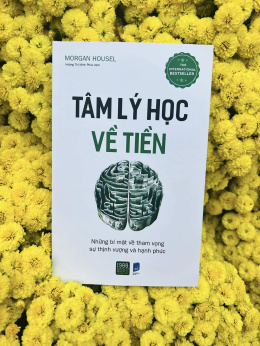 [Review sách] 5 Bài học về tiền dành cho người từng chi tiêu tùy hứng từ sách “Tâm Lý Học Về Tiền”