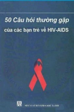 50 Câu Hỏi Thường Gặp của Các Bạn Trẻ về HIV-AIDS – Đọc Sách Online Ebooks PDF