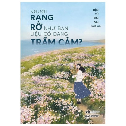 [Review sách] Người Rạng Rỡ Như Bạn, Liệu Có Đang Trầm Cảm?