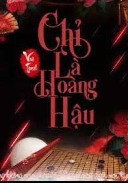 Chỉ Là Hoàng Hậu – Web Tải Sách Miễn Phí Ebooks PDF