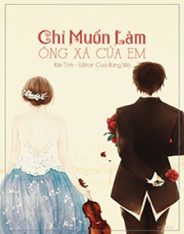 Chỉ Muốn Làm Ông Xã Của Em – Đọc sách online ebooks PDF