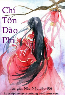 Chí Tôn Đào Phi – Đọc sách online ebooks PDF