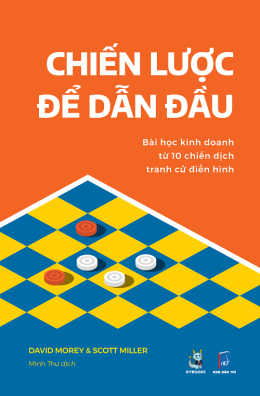 Chiến Lược Để Dẫn Đầu – Bài Học Kinh Doanh Từ 10 Chiến Dịch Tranh Cử Điển Hình – Web Tải Sách Miễn Phí Ebooks PDF