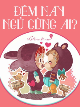 Đêm Nay Ngủ Cùng Ai – Đọc sách online ebooks PDF