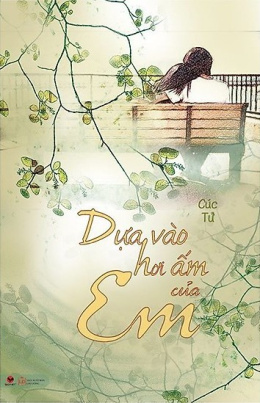 Dựa Vào Hơi Ấm Của Em – Web Tải Sách Miễn Phí Ebooks PDF