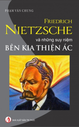 Friedrich Nietzsche Và Những Suy Niệm Bên Kia Thiện Ác – Web Tải Sách Miễn Phí Ebooks PDF