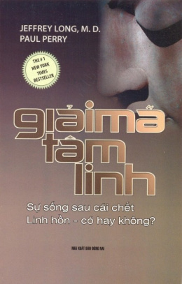 Giải Mã Tâm Linh – Sự Sống Sau Cái Chết Linh Hồn – Có Hay Không ? – Web Tải Sách Miễn Phí Ebooks PDF