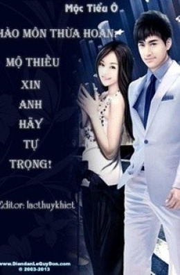 Hào Môn Thừa Hoan – Mộ Thiếu, Xin Anh Hãy Tự Trọng! – Đọc sách online ebooks PDF