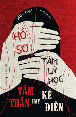 Hồ Sơ Tâm Lý Học – Tâm Thần Hay Kẻ Điên – Đọc Sách Online Ebooks PDF