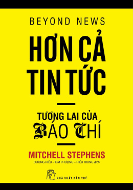 Hơn Cả Tin Tức – Tương Lai Của Báo Chí – Đọc Sách Online Ebooks PDF