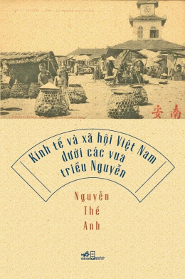 Kinh Tế Và Xã Hội Việt Nam Dưới Các Vua Triều Nguyễn – Đọc Sách Online Ebooks PDF