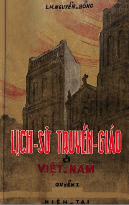 Lịch Sử Truyền Giáo Ở Việt Nam 1 – Đọc Sách Online Ebooks PDF