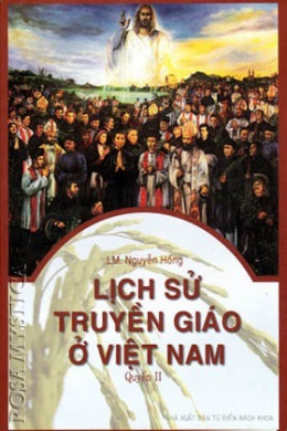 Lịch Sử Truyền Giáo Ở Việt Nam 2 – Đọc Sách Online Ebooks PDF