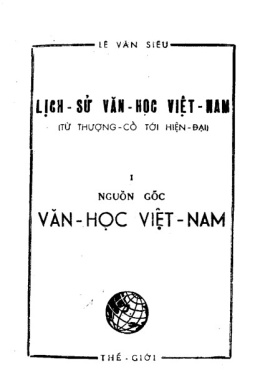 Lịch Sử Văn Học Việt Nam Từ Thời Thượng Cổ Đến Hiện Đại 1 – Nguồn Gốc Văn Học Việt Nam – Đọc Sách Online Ebooks PDF