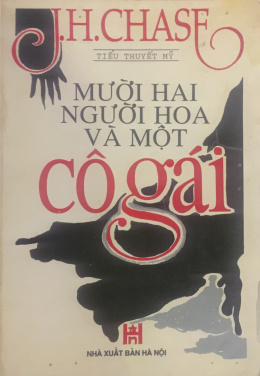 Mười Hai Người Hoa Và Một Cô Gái – Đọc Sách Online Ebooks PDF