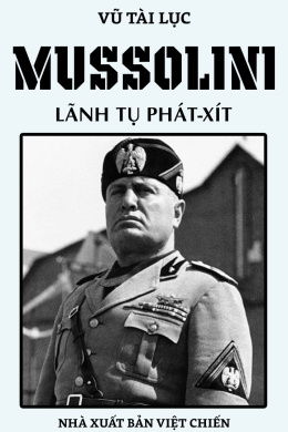 Mussolini Lãnh Tụ Phát Xít – Đọc Sách Online Ebooks PDF