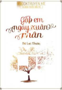 Năm Tháng Vô Định – Gặp Em Ngày Xuân Phân – Đọc sách online ebooks PDF