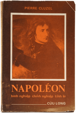 Napoléon – Binh Nghiệp, Chính Nghiệp, Tình Ái – Đọc Sách Online Ebooks PDF