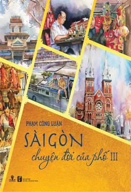 Sài Gòn – Chuyện Đời Của Phố Tập 3 – Web Tải Sách Miễn Phí Ebooks PDF