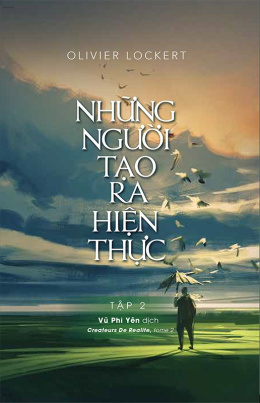 Những Người Tạo Ra Hiện Thực Tập 2 – Đọc sách online ebook pdf